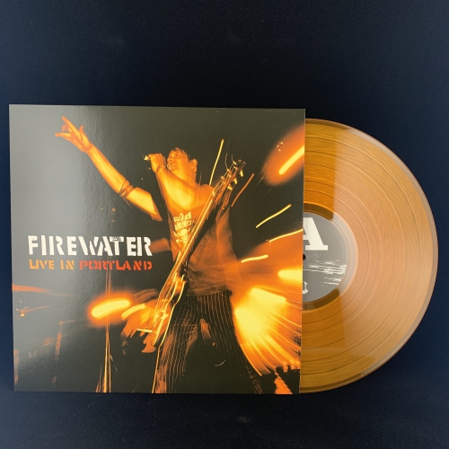 Firewater - Live in Portland / Oregon - LP (limitiert! Farbiges Vinyl, plus Poster, plus Download)