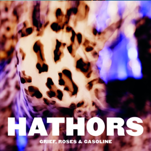 Hathors - Grief, Roses & Gasoline - CD