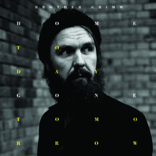 Brother Grimm - Home Today, Gone Tomorrow - Handsigniert!! (180gr Vinyl plus Poster und Downloadcode)