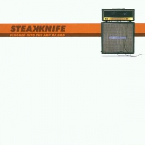 Steakknife - Plugged into the amp of god - CD