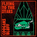 Coogans Bluff - Flying To the Stars - CD