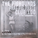 The Pighounds - Phat Pig Phace - CLUB 100 (strictly limited 180gr transparentes Vinyl, signiertes Bandfoto, CD, Sticker, u.v.m.)