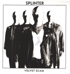 Splinter - Velvet Scam - 7 Single