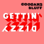 Coogans Bluff - Gettin Dizzy - LP (lim.Ed. colored Vinyl - transparent)