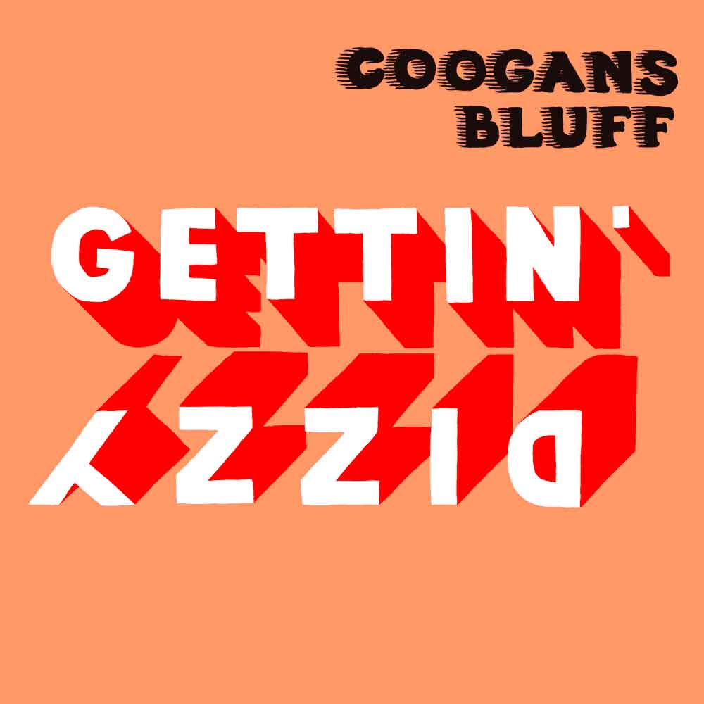 Coogans Bluff, Gettin' Dizzy, Album Cover, Noisolution